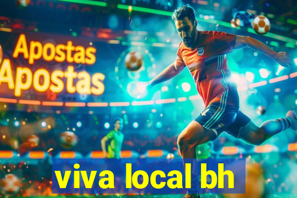 viva local bh