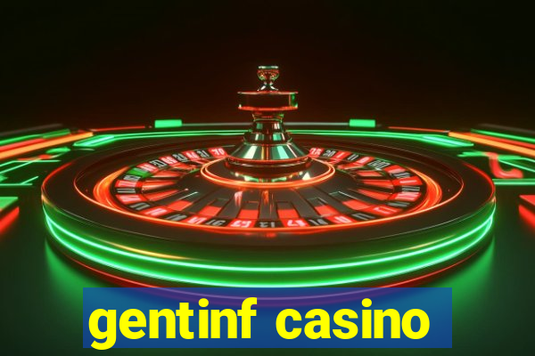 gentinf casino