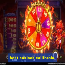 best casinos california