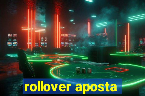 rollover aposta