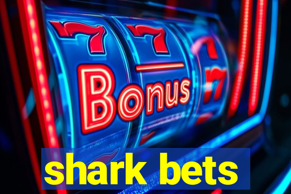 shark bets