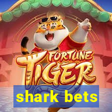 shark bets