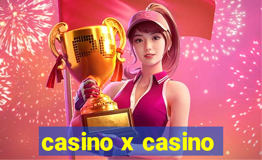 casino x casino