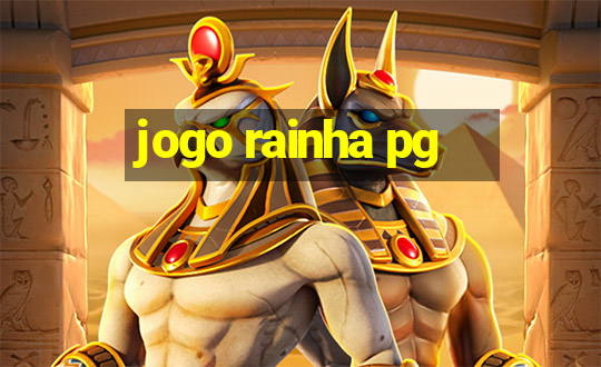 jogo rainha pg