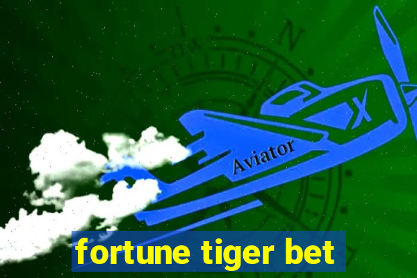 fortune tiger bet