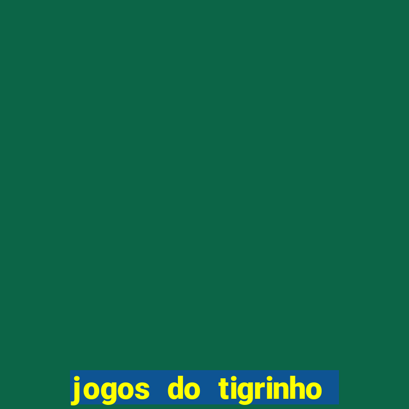 jogos do tigrinho com b么nus