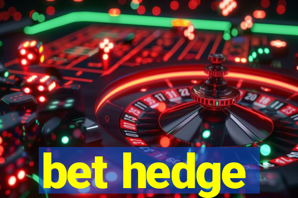 bet hedge