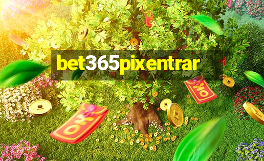 bet365pixentrar