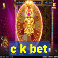 c k bet