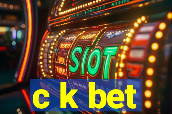 c k bet