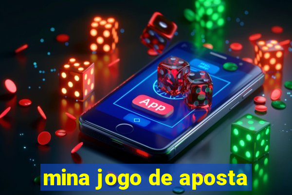 mina jogo de aposta