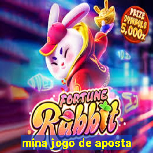 mina jogo de aposta