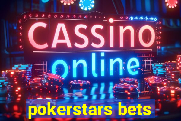 pokerstars bets