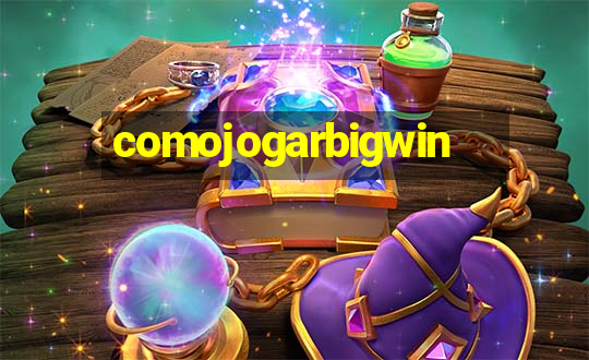 comojogarbigwin