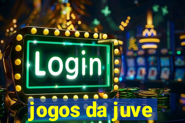 jogos da juve