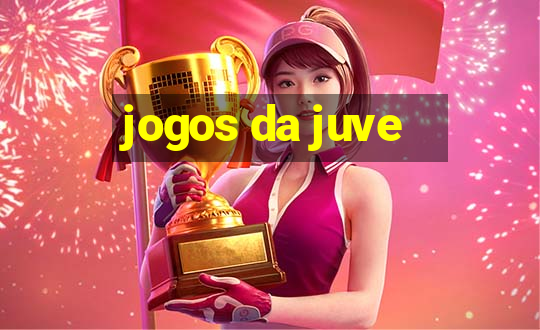 jogos da juve