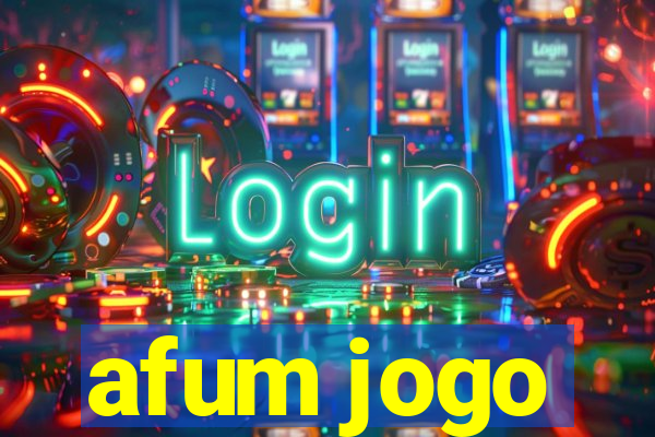 afum jogo