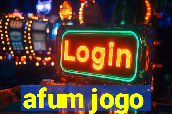 afum jogo