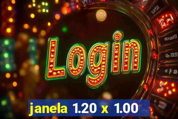 janela 1.20 x 1.00