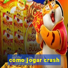 como jogar crash