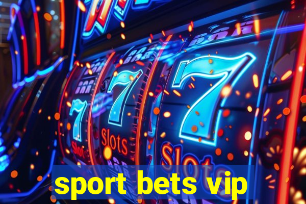 sport bets vip