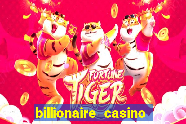 billionaire casino 100 free spins