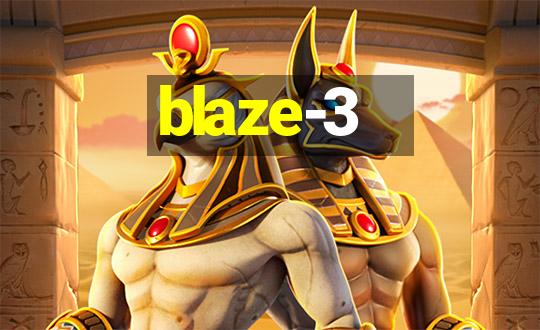 blaze-3