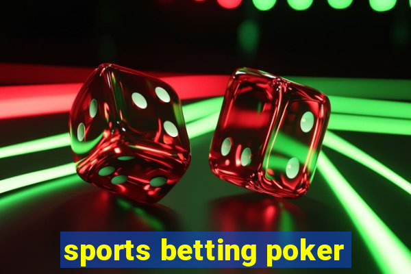 sports betting poker