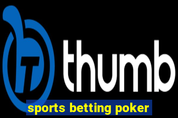 sports betting poker