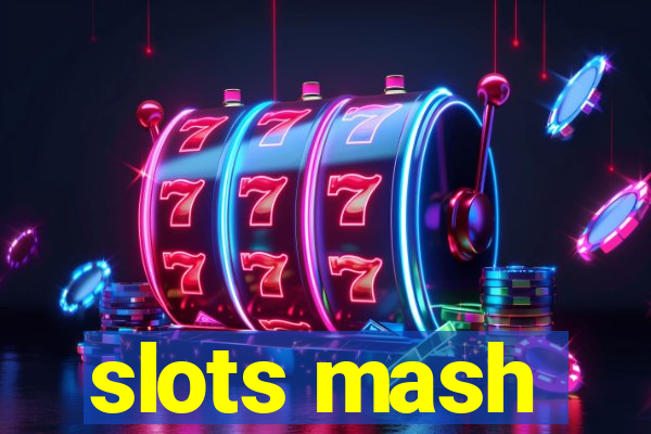 slots mash