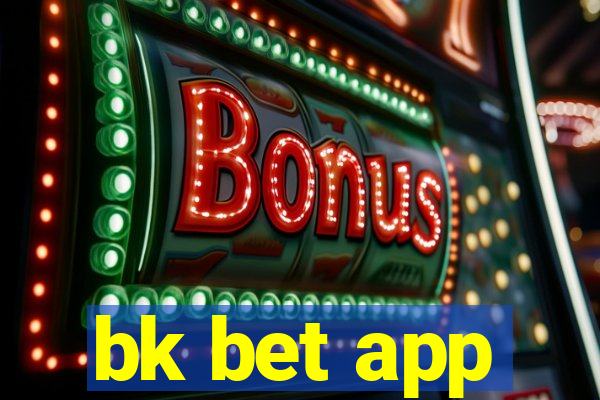 bk bet app