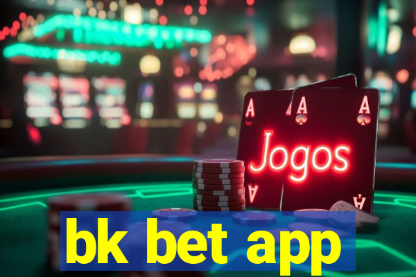 bk bet app