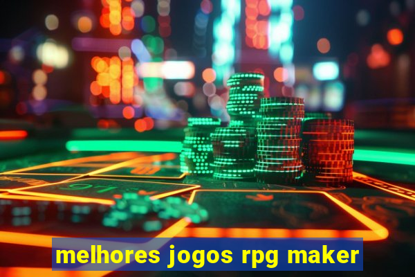 melhores jogos rpg maker