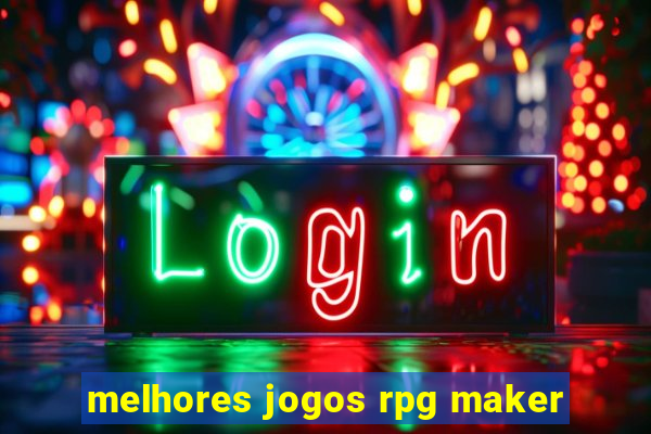 melhores jogos rpg maker