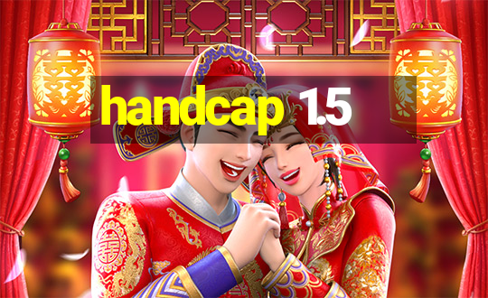 handcap 1.5