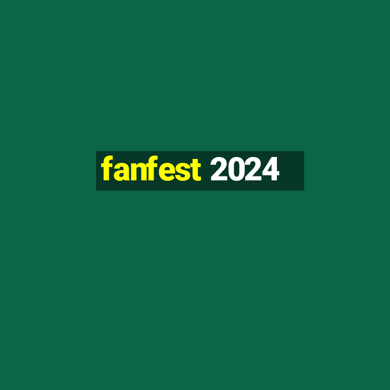 fanfest 2024