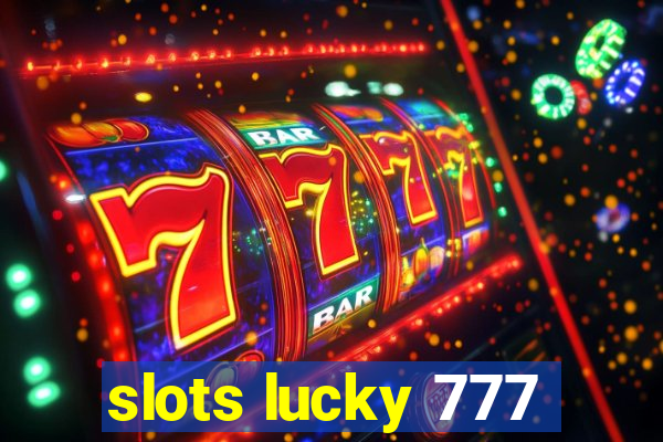 slots lucky 777