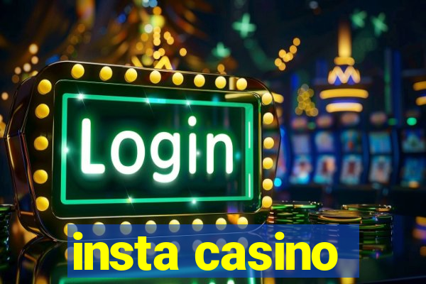 insta casino