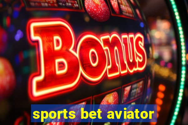 sports bet aviator