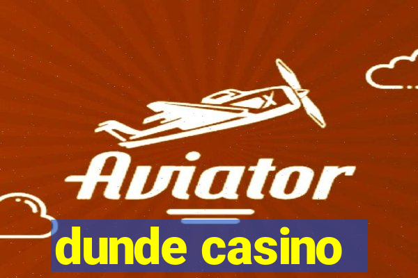 dunde casino