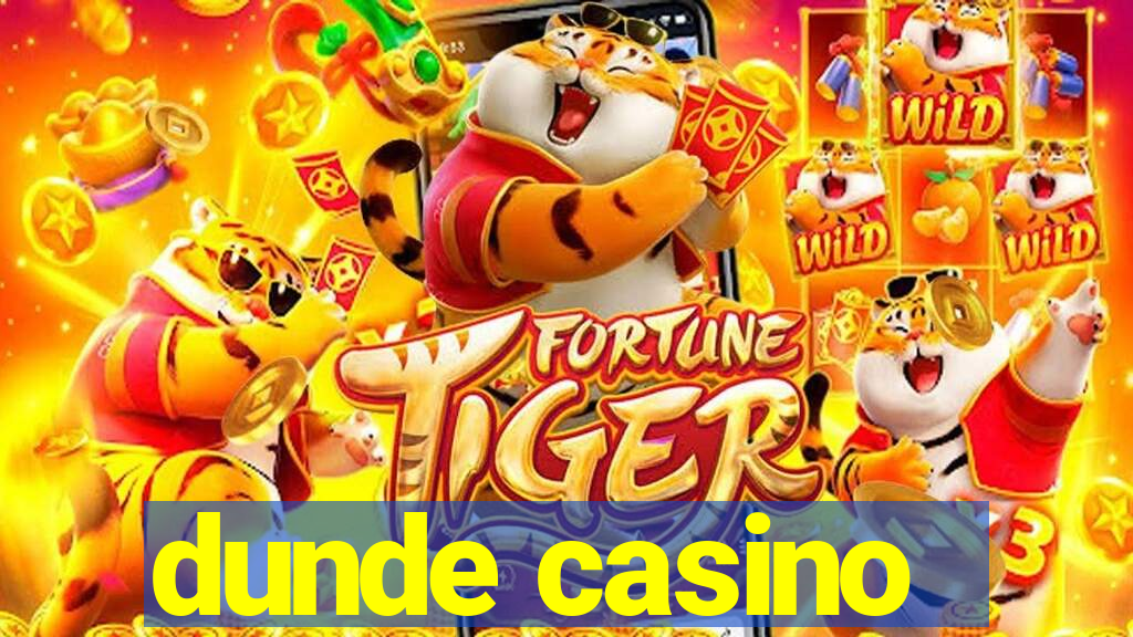 dunde casino