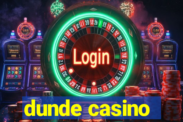 dunde casino