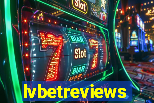 lvbetreviews