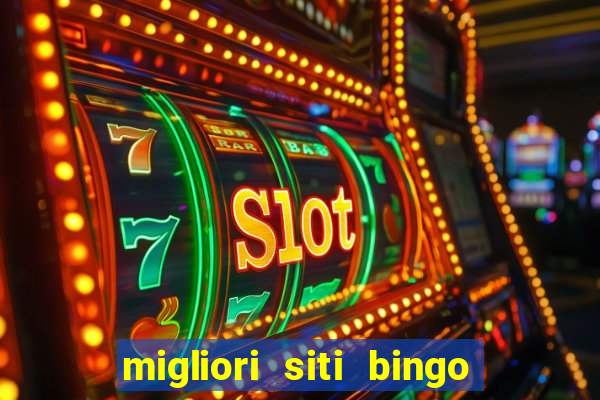 migliori siti bingo con soldi veri