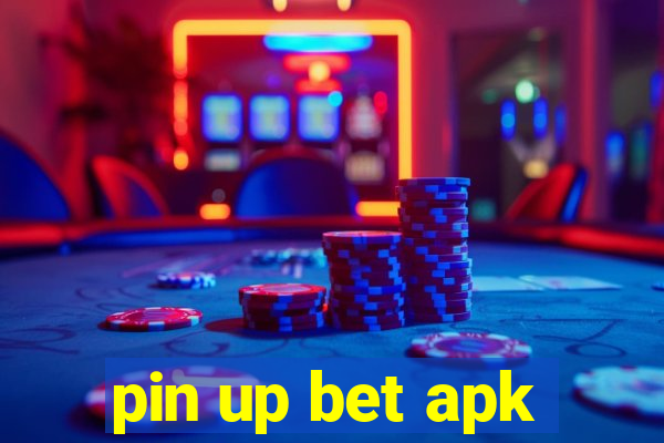 pin up bet apk