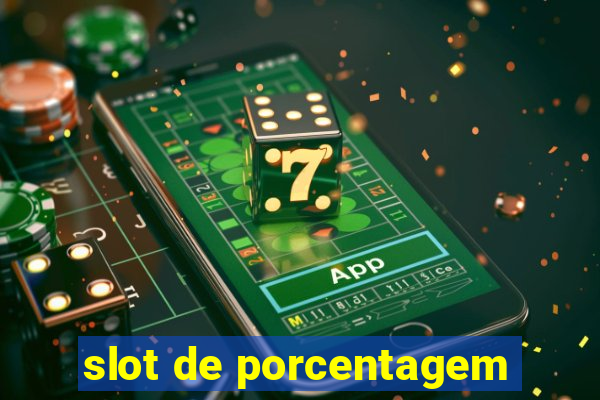 slot de porcentagem