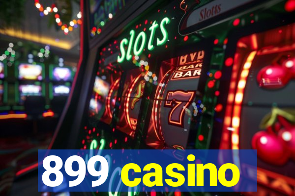 899 casino