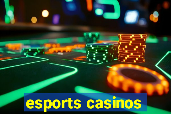 esports casinos