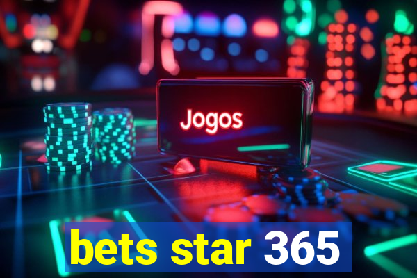 bets star 365