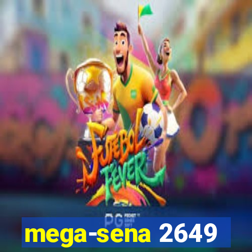 mega-sena 2649